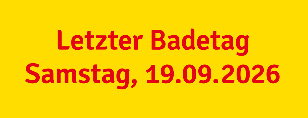 Letzter Badetag: Samstag, 19.09.2026